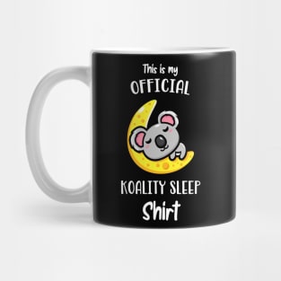 This Is My Official Koality Sleep Shirt Koala Fun Mug